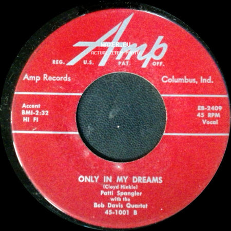 Patti Spangler With The Bob Davis Quartet / Bob Davis Quartet With Patti Spangler - Only In My Dreams / Polka Dot Eyes side A