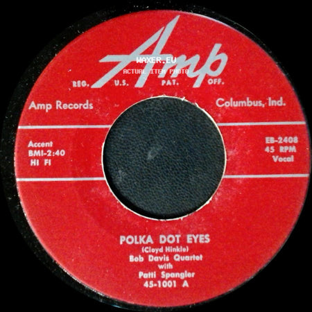 Patti Spangler With The Bob Davis Quartet / Bob Davis Quartet With Patti Spangler - Only In My Dreams / Polka Dot Eyes side B