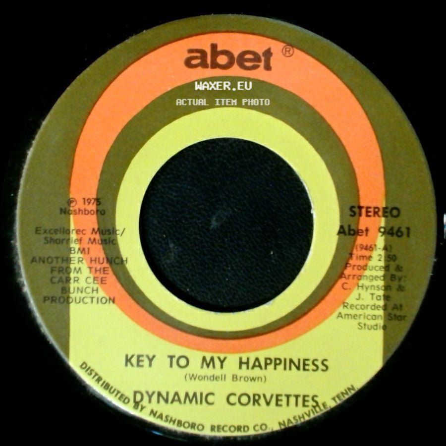 Dynamic Corvettes - Key To My Happiness / Key To My Happiness Part 2 side A