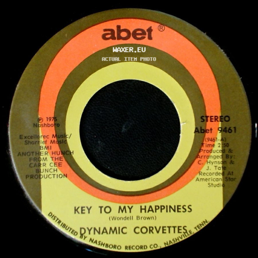 Dynamic Corvettes - Key To My Happiness / Key To My Happiness Part 2 side A