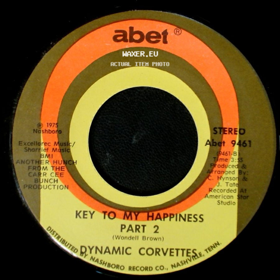 Dynamic Corvettes - Key To My Happiness Part 2 / Key To My Happiness side A