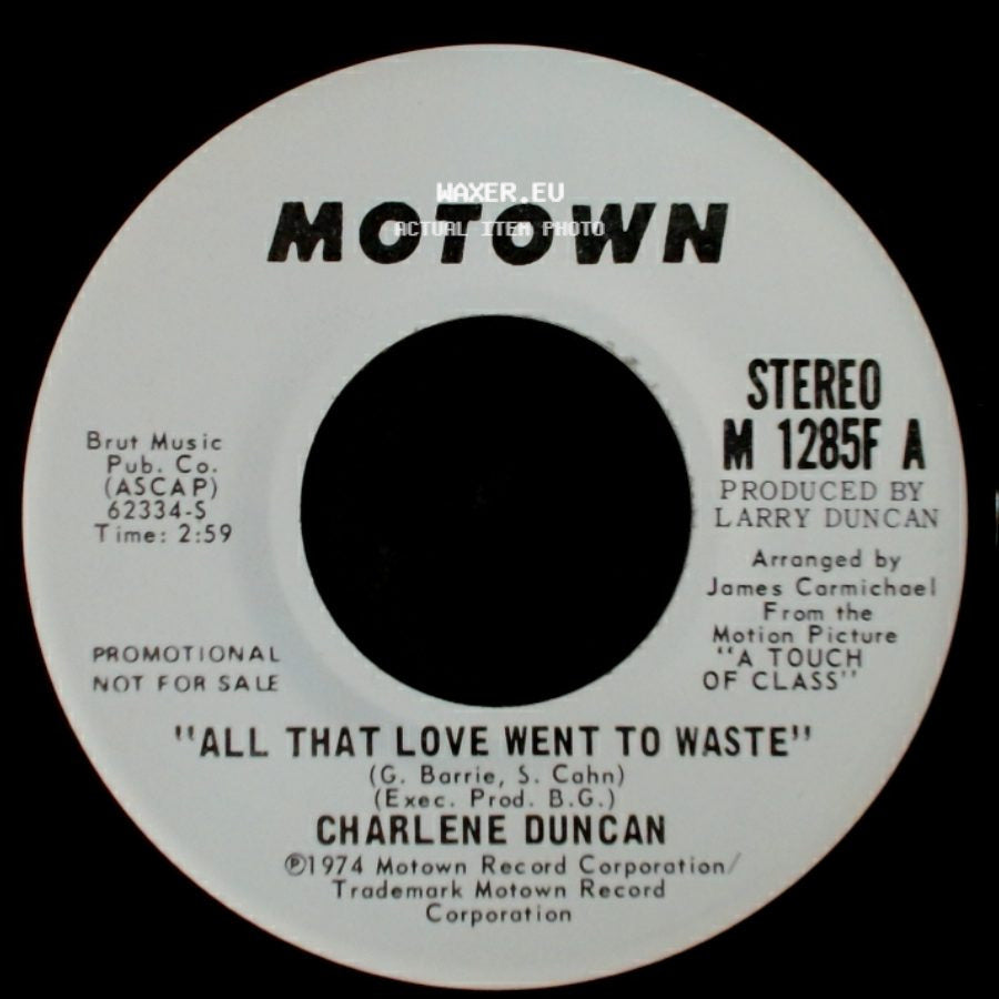 Charlene Duncan - All That Love Went To Waste / All That Love Went To Waste side A