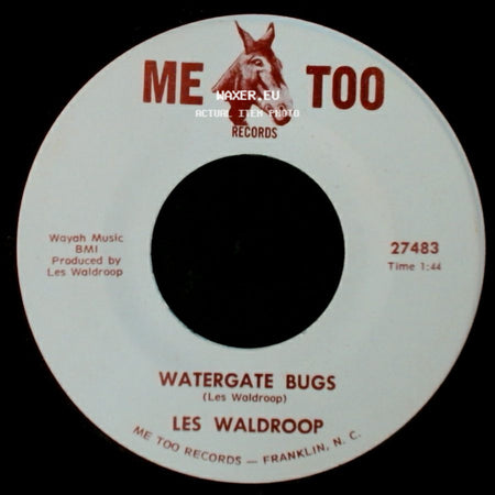 Les Waldroop - Watergate Bugs / Moonlight's A-Wastin' side A