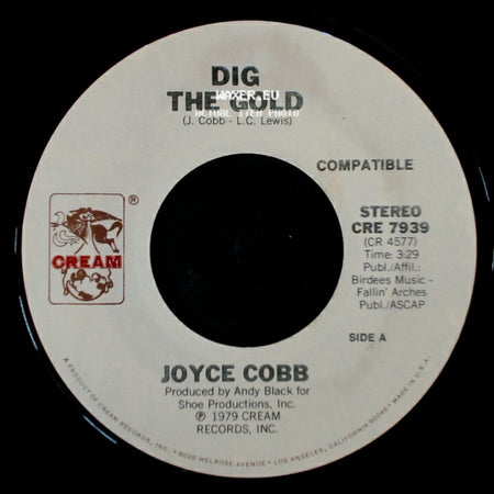 Joyce Cobb - Dig The Gold / Don't Be Mad At Me side A