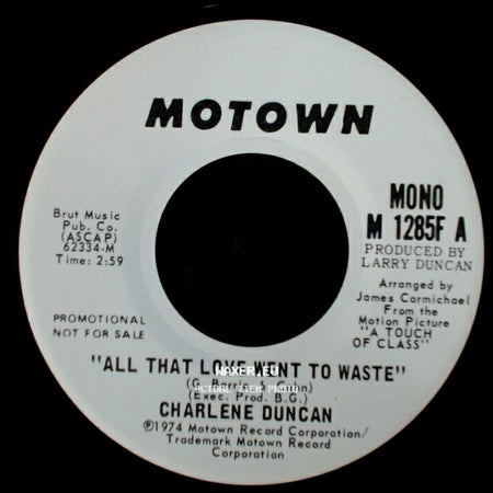 Charlene Duncan - All That Love Went To Waste / All That Love Went To Waste side A