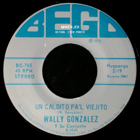 Wally Gonzalez Y Su Conjunto / Wally Gonzalez - Las Crisis / Un Caldito Pa'l Viejito side B