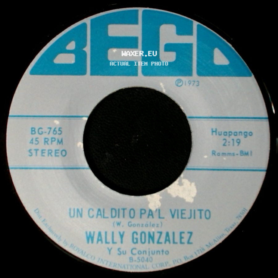 Wally Gonzalez / Wally Gonzalez Y Su Conjunto - Un Caldito Pa'l Viejito / Las Crisis side A