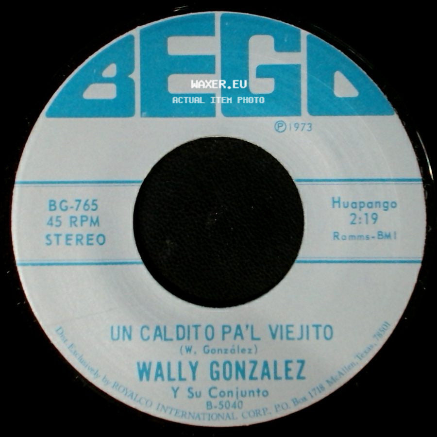 Wally Gonzalez / Wally Gonzalez Y Su Conjunto - Un Caldito Pa'l Viejito / Las Crisis side A