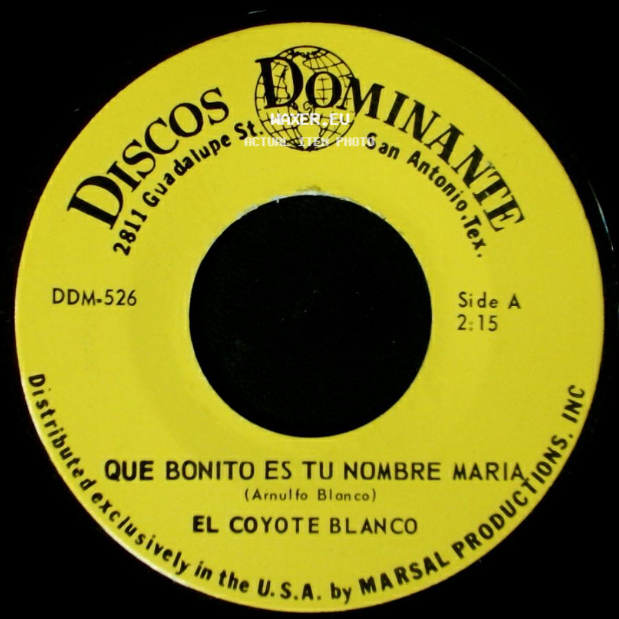 El Coyote Blanco - Que Bonito Es Tu Nombre Maria / La Casita side A