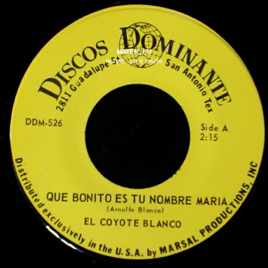 El Coyote Blanco - Que Bonito Es Tu Nombre Maria / La Casita side A