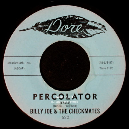 Billy Joe & The Checkmates - Percolator / Round & Round & Round & Round side A