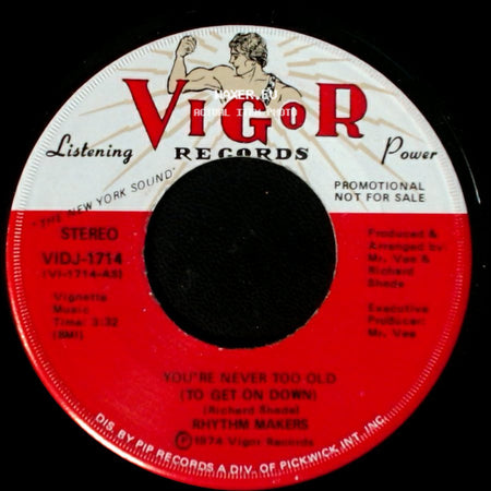 Rhythm Makers - You're Never Too Old (To Get On Down) / You're Never Too Old (To Get On Down) side A