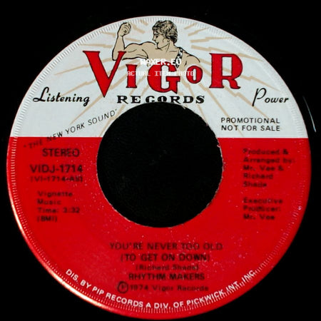 Rhythm Makers - You're Never Too Old (To Get On Down) / You're Never Too Old (To Get On Down) side A