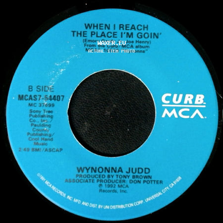 Wynonna Judd - I Saw The Light / When I Reach The Place I'm Goin' side B