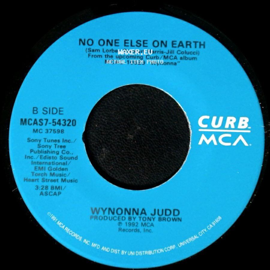 Wynonna Judd - She Is His Only Need / No One Else On Earth side B