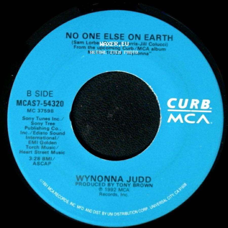 Wynonna Judd - She Is His Only Need / No One Else On Earth side B