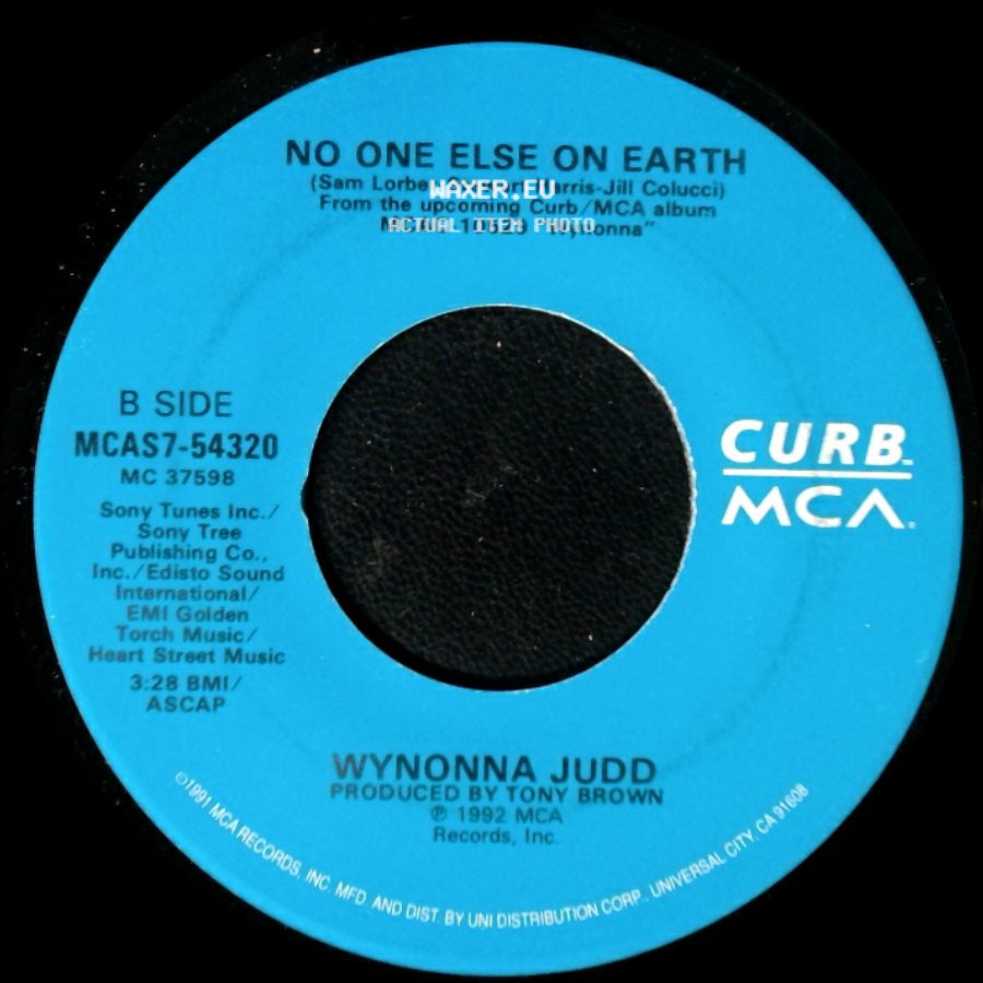 Wynonna Judd - She Is His Only Need / No One Else On Earth side B