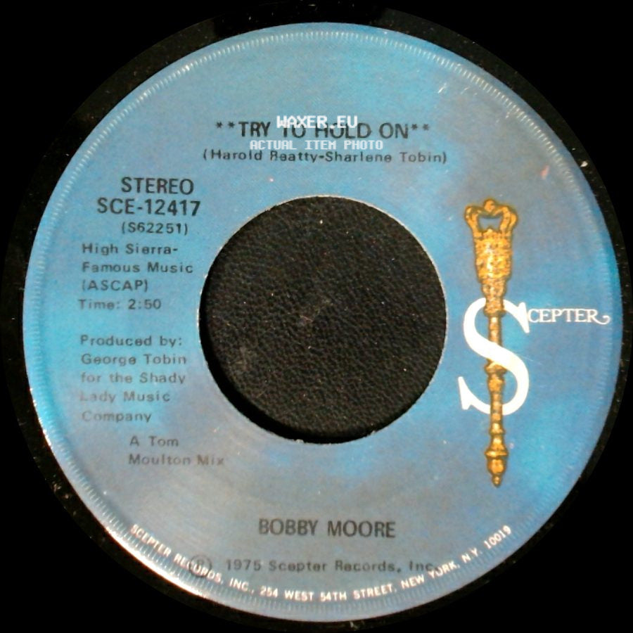 Bobby Moore - Try To Hold On / Try To Hold On (Disco Version) side A