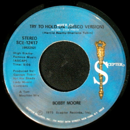 Bobby Moore - Try To Hold On (Disco Version) / Try To Hold On side A