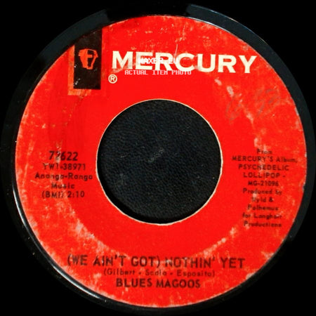 Blues Magoos - (We Ain't Got) Nothin' Yet / Gotta Get Away side A