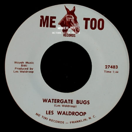 Les Waldroop - Watergate Bugs / Moonlight's A-Wastin' side A