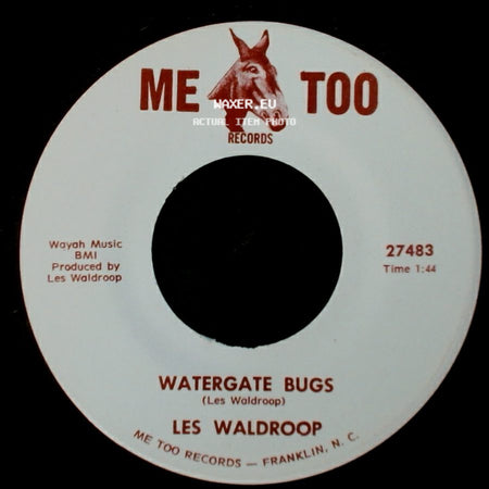 Les Waldroop - Watergate Bugs / Moonlight's A-Wastin' side A