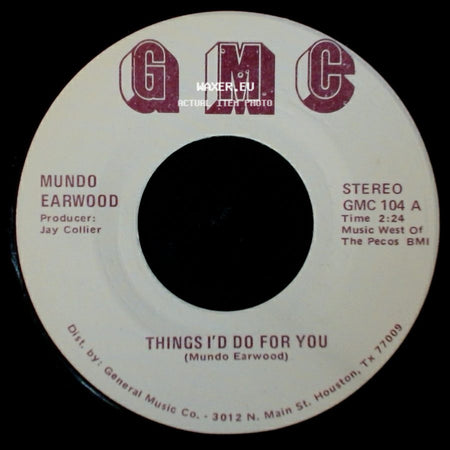 Mundo Earwood - Things I'd Do For You / Breaking Up Is Hard To Do side A