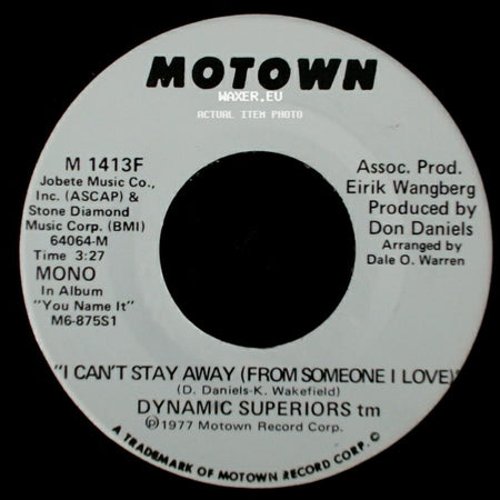 Dynamic Superiors Tm - I Can't Stay Away (From Someone I Love) / I Can't Stay Away (From Someone I Loves) side B