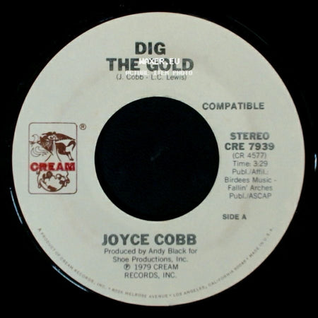 Joyce Cobb - Dig The Gold / Don't Be Mad At Me side A