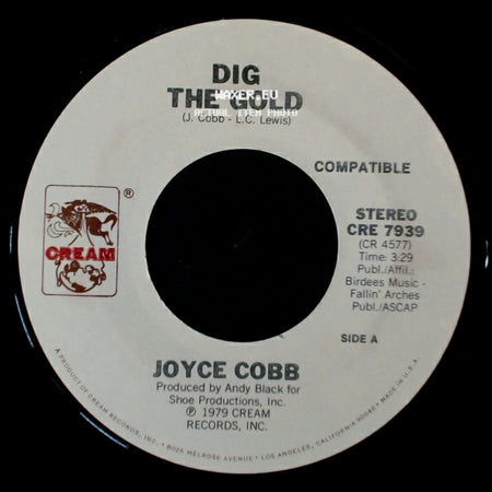 Joyce Cobb - Dig The Gold / Don't Be Mad At Me side A