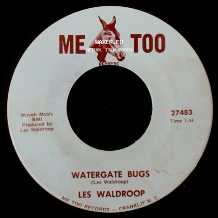 Les Waldroop - Watergate Bugs / Moonlight's A-Wastin' side A