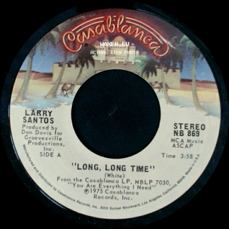 Larry Santos - Long, Long Time / You Are Everything I Need side A