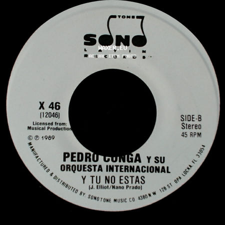 Pedro Conga Y Su Orquesta Internacional - Y Tu No Estas / Y Tu No Estas side A