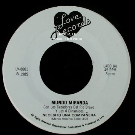 Mundo Miranda Con Los Cazadores Del Rio Bravo Y Los 4 Dinamicos - Necesito Una Compañera / Esperando El Final side A
