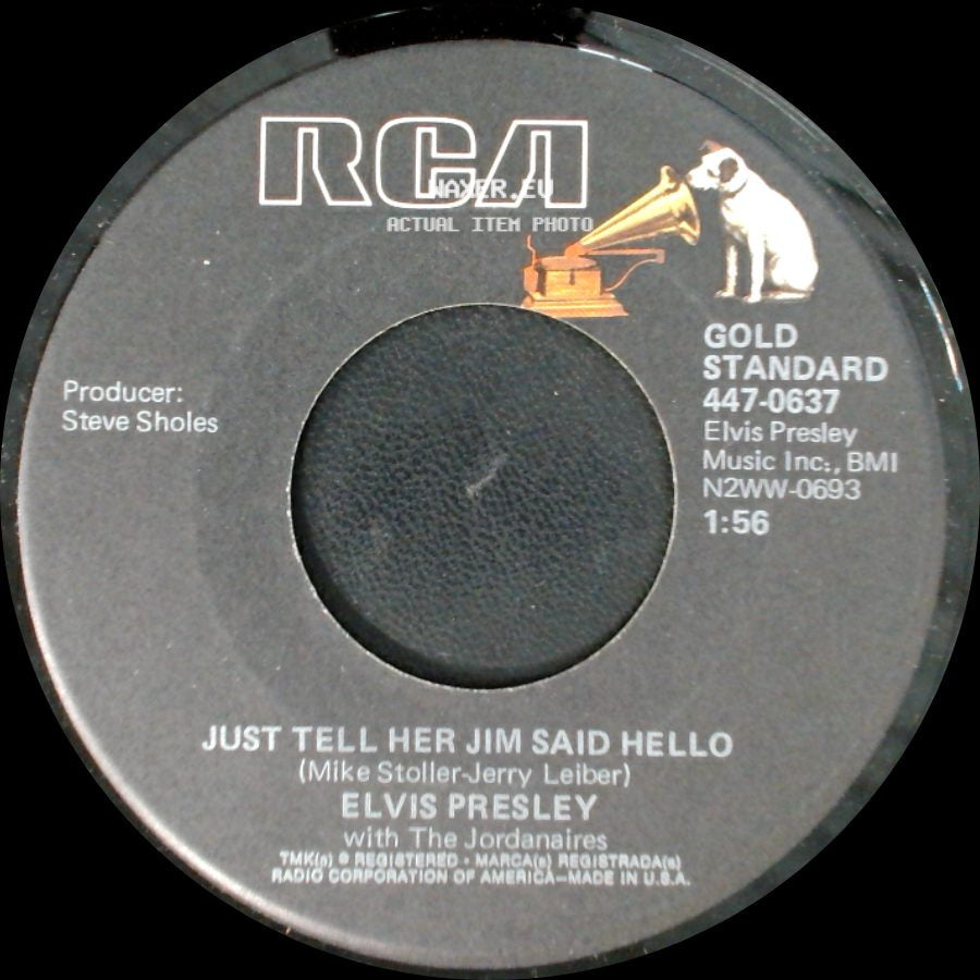 Elvis Presley - Just Tell Her Jim Said Hello / She's Not You side A
