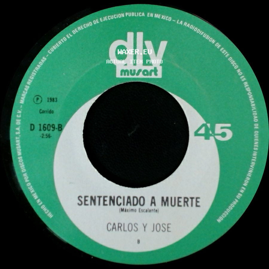 Carlos Y Jose - Sentenciado A Muerte / Una Rosa De Castilla side A