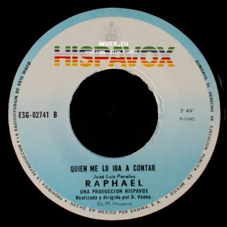 Raphael - Quien Me Lo Iba A Contar / Estoy Llorando Hoy Por Ti side A