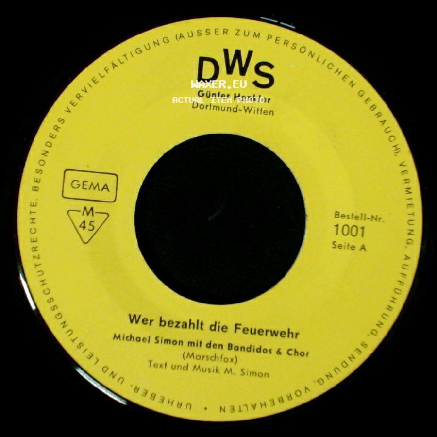 Michael Simon Mit Den Bandidos & Chor - Wer Bezahlt Die Feuerwehr / Sei Doch Bitte, Bitte Nicht Sogleich Pikiert! side A