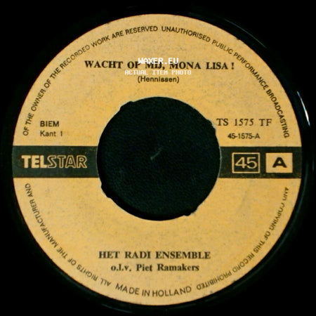 Het Radi Ensemble O.L.V. Piet Ramakers - Wanneer Kom Je Weer? / Wacht Op Mij, Mona Lisa ! side B