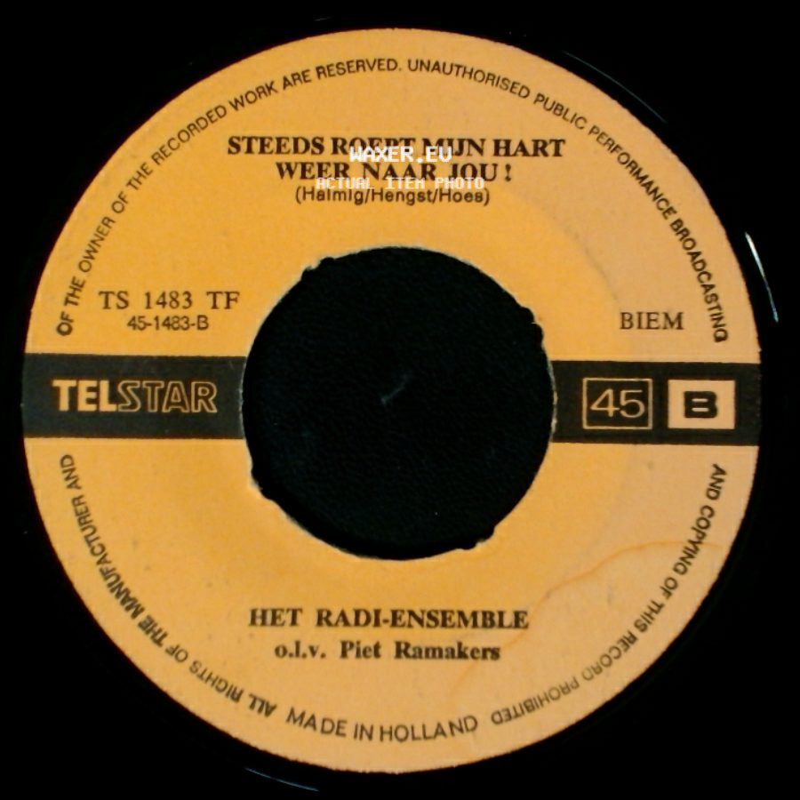 Het Radi-Ensemble / Het Radi-Ensemble O.L.V. Piet Ramakers - Steeds Roept Mijn Hart Weer Naar Jou! / Huil Maar Niet, Kleine Eva! side A