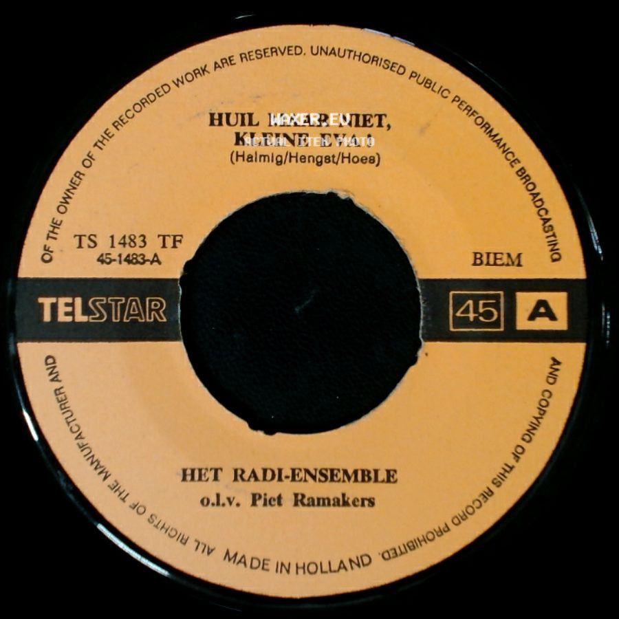 Het Radi-Ensemble / Het Radi-Ensemble O.L.V. Piet Ramakers - Steeds Roept Mijn Hart Weer Naar Jou! / Huil Maar Niet, Kleine Eva! side B