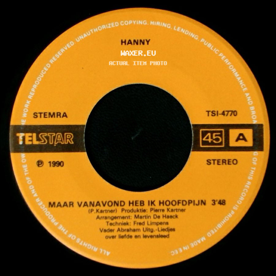 Hanny - Ik Hoor Steeds Als Ik Je Zie, Die Ene Melodie / Maar Vanavond Heb Ik Hoofdpijn side B