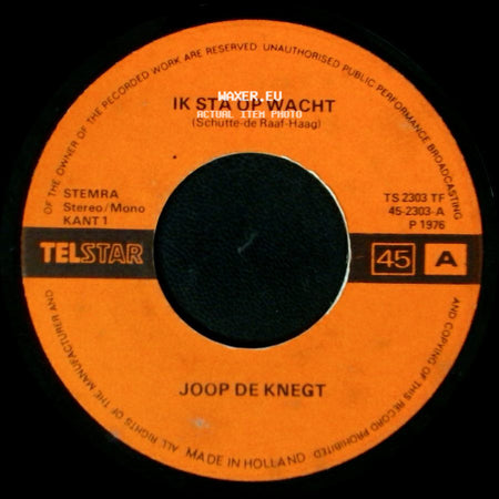 Joop De Knegt - Ik Sta Op Wacht / Wij Zwaaien Af side A