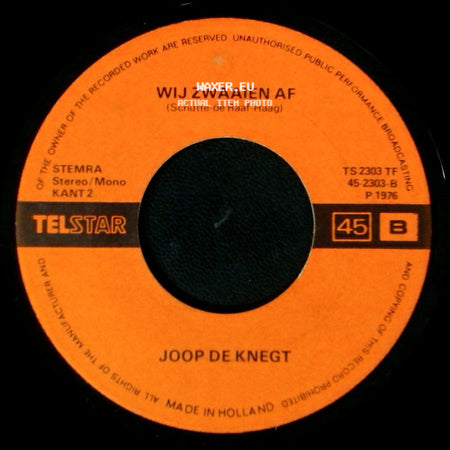 Joop De Knegt - Ik Sta Op Wacht / Wij Zwaaien Af side B