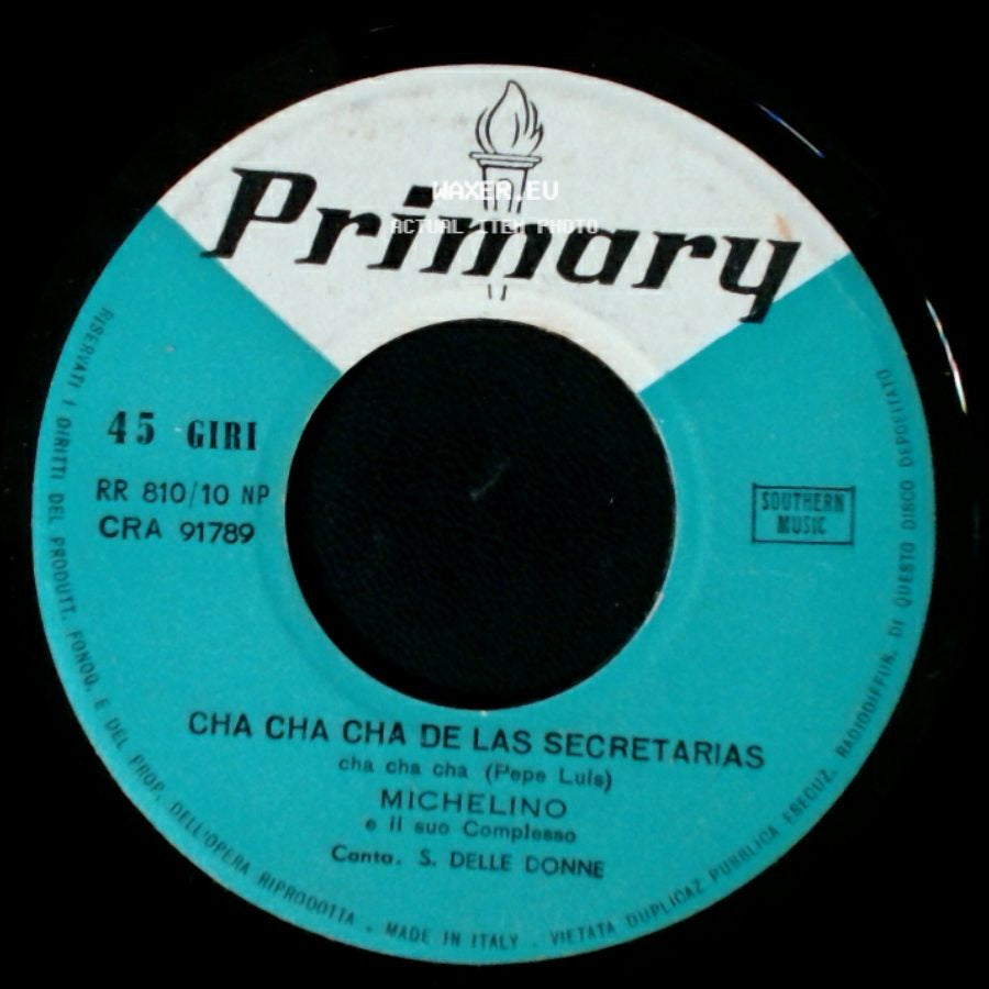 Michelino E Il Suo Complesso - Cha Cha Cha De Las Secretarias / Pedacito De Cielo side A