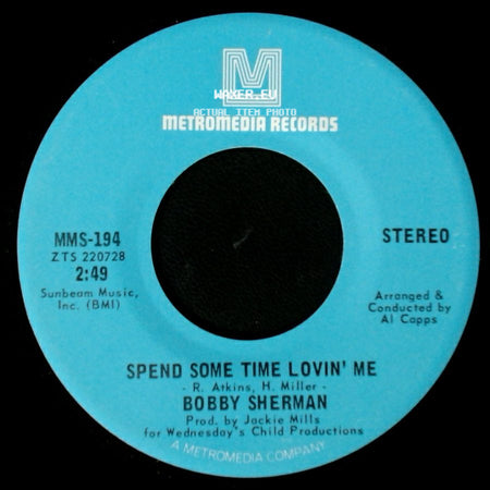 Bobby Sherman - Spend Some Time Lovin' Me / Julie, Do Ya Love Me side A