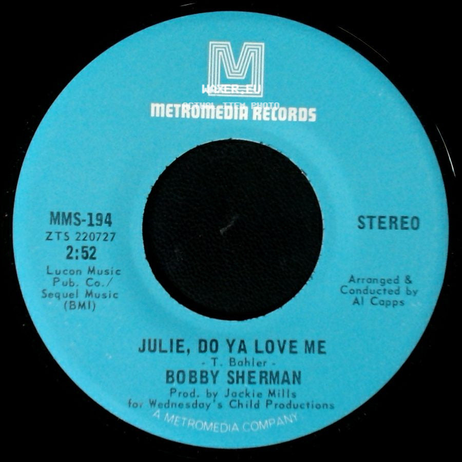Bobby Sherman - Spend Some Time Lovin' Me / Julie, Do Ya Love Me side B