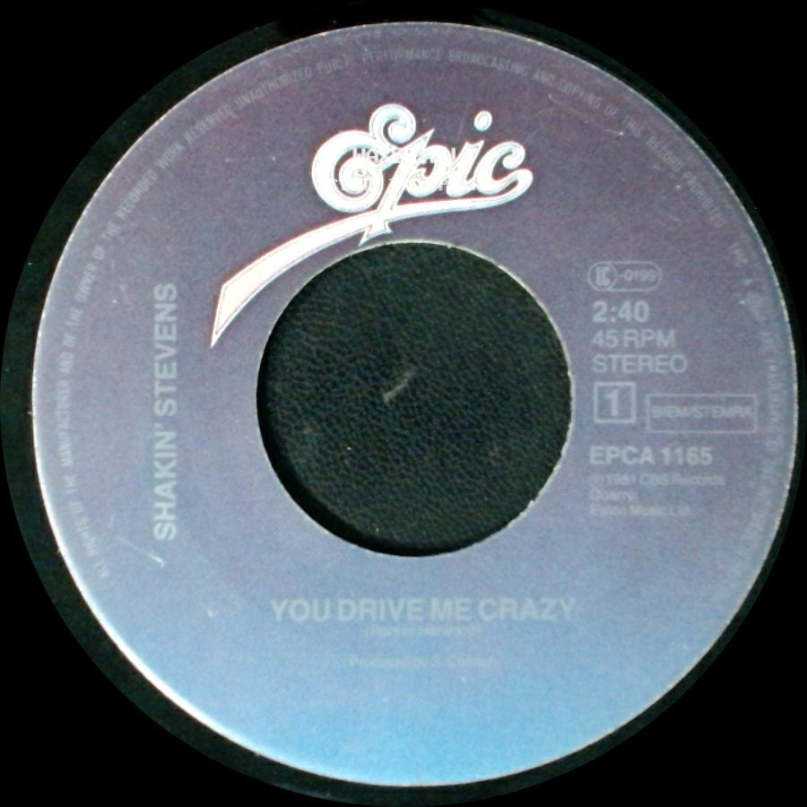 Shakin' Stevens - You Drive Me Crazy / Baby You're A Child side A