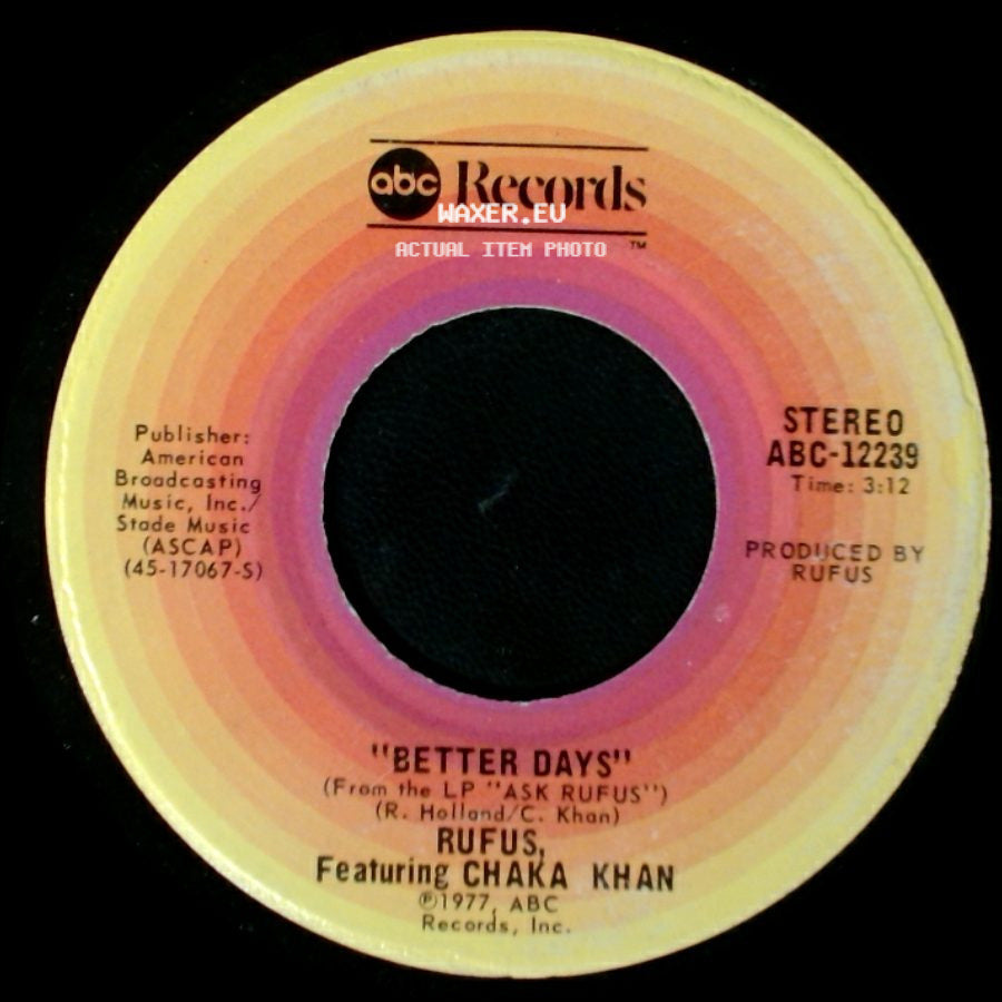 Rufus, Featuring Chaka Khan - Better Days / At Midnight (My Love Will Lift You Up) side A