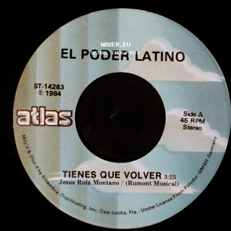 El Poder Latino - Tienes Que Volver / La Ya Merito side A